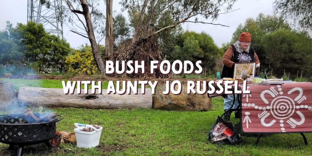 Bushfoods with Aunty Jo Russell | SAT 6 Sept | 10-12pm | Newlands ...